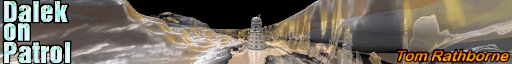 [ Dalek on Patrol ]